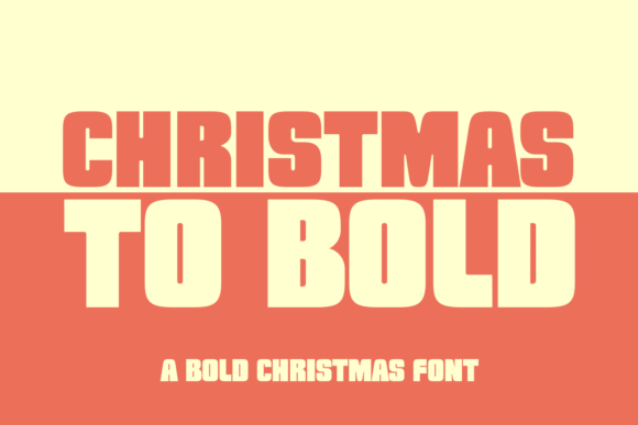 Christmas to Bold: A Festive Display Font for Editorial Design