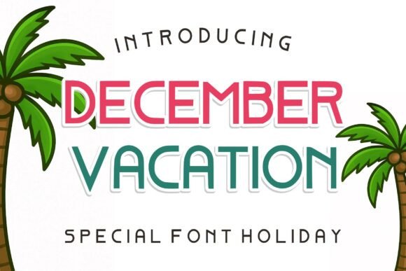 December Vacation Font for Warm, Tropical Branding