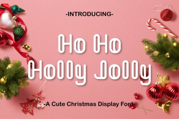 Ho Ho Holly Jolly: A Festive Font for Holiday Design