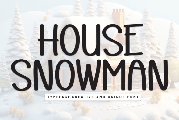 House Snowman Font for a Cozy Brand Upgrade