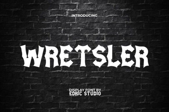Wretsler: A Display Font for Bold Editorial Statements